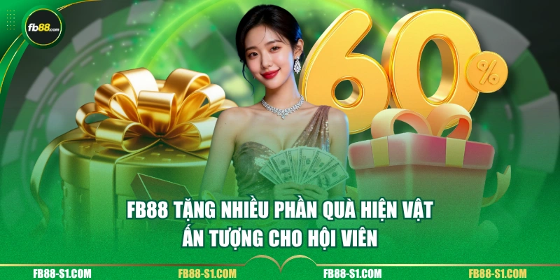 FB88 tặng nhiều phần quà hiện vật ấn tượng cho hội viên