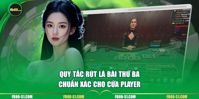 Quy tắc rút lá bài thứ ba chuẩn xác cho cửa Player